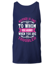 Mom TankTop. Mother is one to whom you hurry when you are troubled. Navy-U-TT  - £15.99 GBP