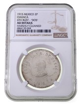 1915 Mexico 2 Pesos Oaxaca 6th Bust - &quot;DOS&quot; Graded by NGC as AU Details - $540.28