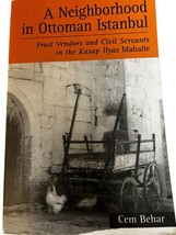 A Neighborhood In Ottoman Istanbul: Fruit Vendors And By Cem Behar - £29.69 GBP