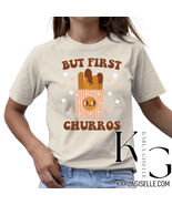 Karla Giselle But First Churros T-Shirt - $24.49+