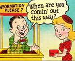 Vtg Linen Postcard Cartoon Information Booth When Are You Comin Out This... - $4.90