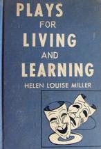 Plays for Living and Learning [Hardcover] Miller, Helen Louise - $11.75