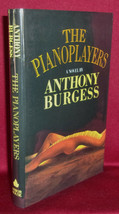 Anthony Burgess THE PIANOPLAYERS First U.S. edition 1986 Fine Hardcover ... - £10.55 GBP