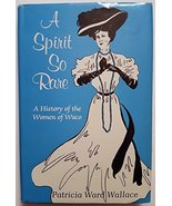 A Spirit So Rare: A History of the Women of Waco Wallace, Patricia Ward - £23.45 GBP