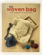 The Woven Bag 30 Projects from Small Looms by Noreen Crone-Findlay 2010 - £14.08 GBP