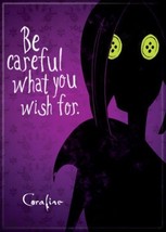 Coraline Animated Movie Be Careful What You Wish For Refrigerator Magnet UNUSED - £3.13 GBP