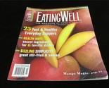 Eating Well Magazine Feb/March 2005 Mango Magic, 25 Fast/Everyday Suppers - $10.00