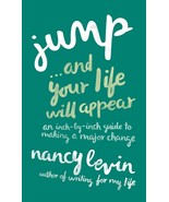 Jump...And Your Life Will Appear: An Inch-by-Inch Guide to Making a Majo... - $8.13 CAD