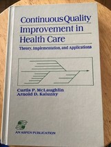 CONTINUOUS QUALITY IMPROVEMENT IN HEALTH CARE: THEORY, By Curtis P. Mcla... - £26.47 GBP