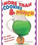 More than Cookies &amp; Punch: 50+ Bible Story Snacks and Lessons [Paperback... - $24.69 CAD