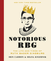 Notorious RBG: The Life and Times of Ruth Bader Ginsburg by Shana Knizhnik - Ver - £6.95 GBP