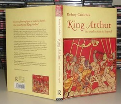 Castleden, Rodney; King Arthur KING ARTHUR :  The Truth Behind the Legend 1st Ed - £73.62 GBP