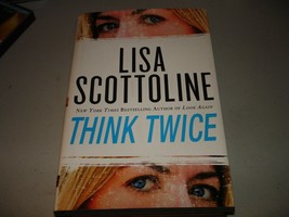 Think Twice by Lisa Scottoline (Hardcover, 2010) Signed 1st/1st, Like New - £23.80 GBP