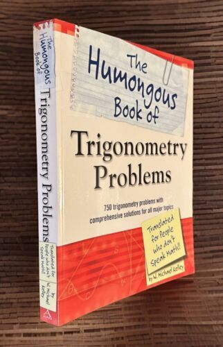 The Humongous Book of Trigonometry Problems: 750 Trigonometry Problems - $14.95