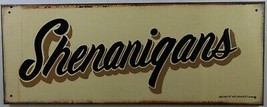 Shenanigans Original Metal Sign Hand Painted Marty Mummert - £233.07 GBP