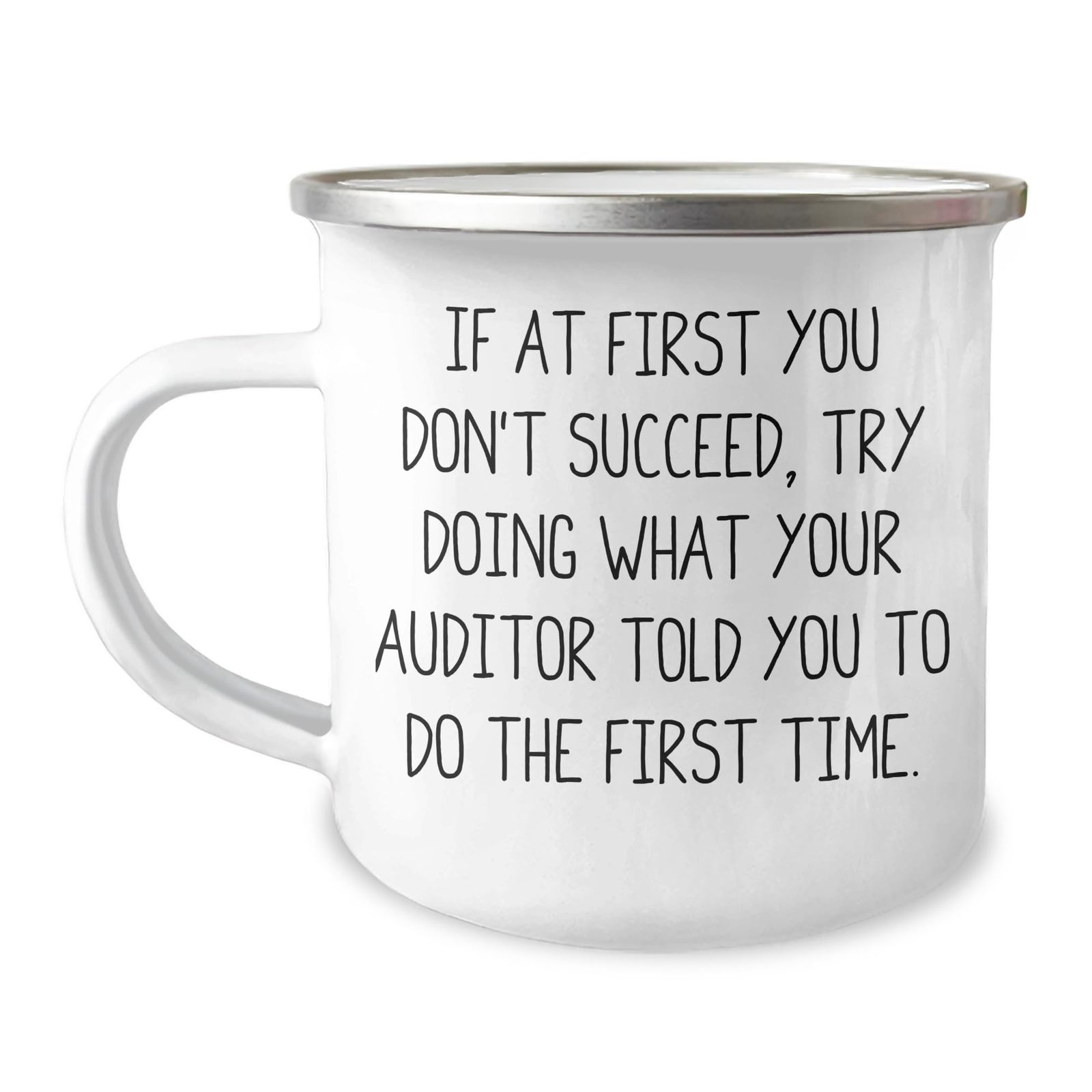 Auditor Humor Funny Camping Mug Gifts for Birthday Inspirational Sayings from Au