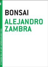 Bonsai (The Contemporary Art of the Novella) Alejandro Zambra and Caroli... - £10.29 GBP