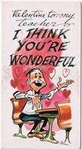 Vintage Sarcastic Valentine Card T.C.G. 1950s Teacher I Think You&#39;re Wonderful - £2.32 GBP