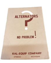 Vintage Alternators No Problem! Kal-Equip Company Otsego, Michigan Guide... - $19.99