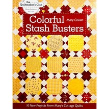 Colorful Stash Busters Mary Cowan 10 Quilt Projects from Mary&#39;s Cottage ... - £11.92 GBP