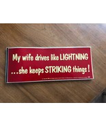 Bumper Sticker NEW &#39;84 My Wife Drives Like Lightning, She Keeps Striking... - $154.22 MXN