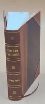 This life I&#39;ve loved, by Isobel Field. 1938 [Leather Bound] - £67.62 GBP