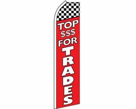 Top $$$ For Trades Red/White W/Checker Swooper Super Feather Advertising Flag - £19.89 GBP