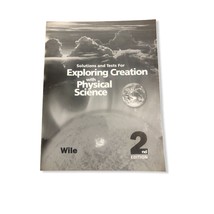 Exploring Creation with Physical Science 2nd Edition :Solutions and Tests Manual - £15.69 GBP