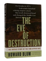 Howard Blum The Eve Of Destruction The Untold Story Of The Yom Kippur War 1st Ed - £52.24 GBP