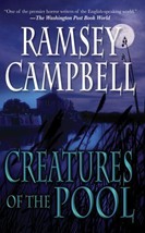 Creatures of the Pool by Ramsey Campbell (2010, Trade Paperback) - £0.76 GBP