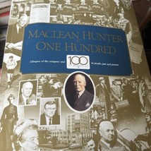 MacLean Hunter at One Hundred Glimpses of the company and its people, past  1987 - £23.72 GBP