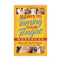 30 Days to Taming Your Tongue Workbook Deborah Smith Pegues - $12.00