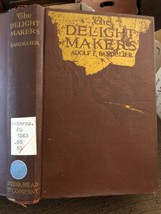 The Delight Makers 1916 2nd edition, 1st printing New Mexico Adolf Bandelier - £39.50 GBP
