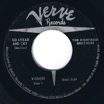The Righteous Brothers Go Ahead &amp; Cry 45 rpm Things Didn&#39;t Go Your Way Cdn Press - £4.67 GBP