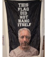 Jeffery Epstein This Flag Did Not Hang Itself Funny Parody Graphic Flag ... - £11.38 GBP