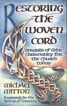 Restoring the Woven Cord: Principles of Celic Christianity for the Church Today  - £15.95 GBP