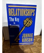 Relationships : The Key to Success by Johnie W. Hinson (1997, Trade Pape... - $3.00