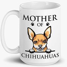 Mother Of Deer Head Chihuahuas Mug, Dog Mom, Paw Pet Lover, Gift For Women, Moth - £13.54 GBP
