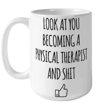 Look At You Becoming A Physical Therapist Mug, PTA Graduation Gifts, Future Phys - £13.54 GBP