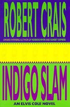 Indigo Slam: An Elvis Cole Novel (Elvis Cole Novels) Crais, Robert - £6.28 GBP