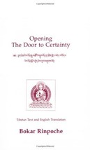 Opening the Door to Certainty [Paperback] Rinpoche, Bokar - $14.24