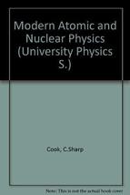 Modern Atomic and Nuclear Physics (University Physics) [Hardcover] Cook,... - £22.64 GBP