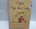 Piper, pipe that song again!: Poems for boys and girls - $2.96
