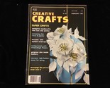 Creative Crafts Magazine February 1981 Springtime Needlecrafts - $10.00