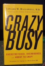 Crazybusy : Overstretched, Overbooked, and about to Snap! Strategies for... - £4.70 GBP