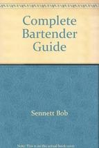 Complete Bartender Guide Sennett, Bob - $6.26