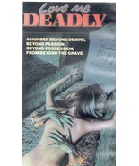 LOVE ME DEADLY (vhs) Drive-in fave, star of Beast of the Yellow Night, OOP - $49.99