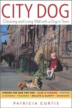 City Dog: Choosing and Living Well with a Dog in Town - PB - Like New - £11.99 GBP