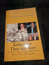 Kirkpatrick Then and Now: A Strong Foundation For the Future Paperback - $6.92