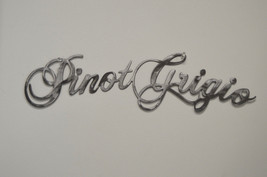 18 1/4 x 4 1/2 Pinot Grigio Pino Wine Metal Wall Sign in Different Finishes - £11.94 GBP